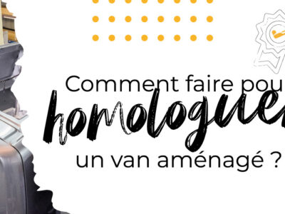 Homologuer un van aménagé